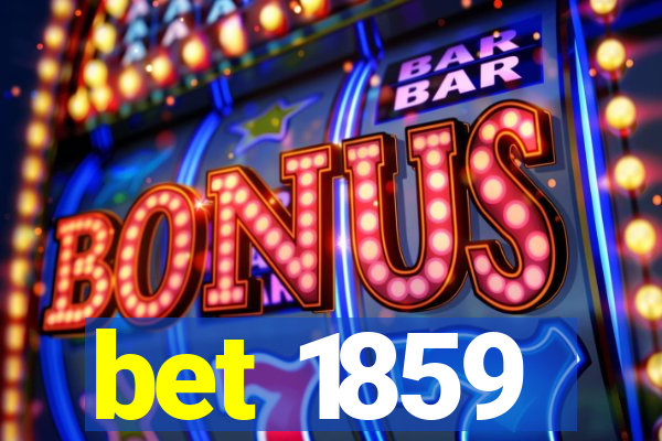 bet 1859